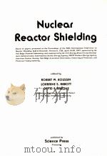 NUCLEAR REACTOR SHIELDING     PDF电子版封面    R.W.ROUSSIN 