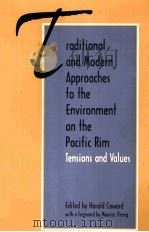 TRADITIONAL AND MODERN APPROACHES TO THE ENVIRONMENT IN THE PACIFIC RIM     PDF电子版封面  0791438465   