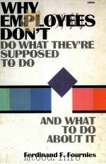 WHY EMPLOYEES DON'T DO WHAT THEY'RE SUPPOSED TO DO（ PDF版）