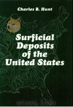 SURFICIAL DEPOSITS OF THE UNITED STATES     PDF电子版封面    CHARLES B.HUNT 
