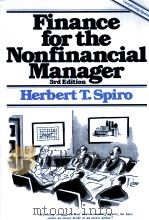 FINANCE FOR THE NONFINANCIAL MANAGER 3RD EDITION     PDF电子版封面  0471610593  HERVERT T.SPIRO 