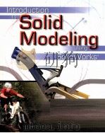 INTRODUCTION TO SOLID MODELING USING SOLIDWORKS     PDF电子版封面  0072978775   