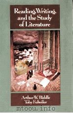 READING WRITING AND THE STUDY OF LITERATURE     PDF电子版封面    ARTHUR W.BIDDLE 
