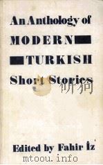 ANANTHOLOGY OF MODERN TURKISH SHORT STORIES     PDF电子版封面     