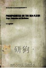 PHOSPHORITES ON THE SEA FLOOR     PDF电子版封面    C.M.BATURIN 
