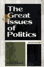 THE GREAT ISSUES OF POLITICS     PDF电子版封面    LWSLIE LIPSON 