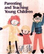 PARENTING AND TEACHING YOUNG CHILDREN     PDF电子版封面     
