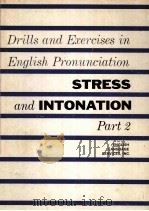 DRILLS AND EAERCISES IN ENGLISH PRONUNCIATION STRESS AND INTONATION PART 2     PDF电子版封面     