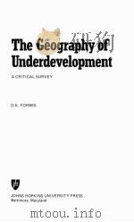 THE GEOGRAPHY OF UNDERDEVELOPMENT     PDF电子版封面    D.K.FORBES 