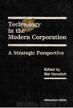 TECHNOLOGY IN THE MODERN CORPORATION A STRATEGIC PERSPECTIVE（ PDF版）