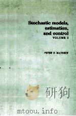 STOCHASTIC MODELS ESTIMATION AND CONTROL VOLUME 2     PDF电子版封面    PETER S.MAYBECK 