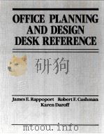 OFFICE PLANNTING AND DESIGN DESK REFERENCE     PDF电子版封面    JAMES E.RAPPOPORT 