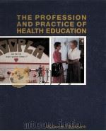THE PROFESSION AND PRACTICE OF HEALTH EDUCATION     PDF电子版封面  0697121607   