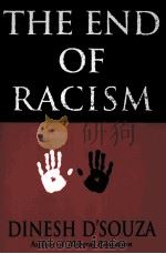 THE END OF RACISM DINESH D'SOUZA     PDF电子版封面  0029081025   