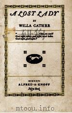 A LOST LADY   1926  PDF电子版封面    WILLA CATHER 