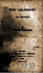 THE CELEBRITY AN EPISODE   1905  PDF电子版封面    WINSTON CHURCHILL 