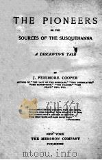 THE PIONEERS OR THE SOURCES OF THE SUSQUEHANNA A DESCRIPTIVE TALE（ PDF版）