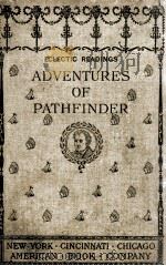 THE ADVENTURES OF PATHFINDER（1909 PDF版）