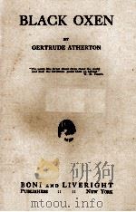 BLACK OXEN   1923  PDF电子版封面    GERTRUDE ATHERTON 