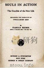 SOULS IN ACTION   1911  PDF电子版封面    HAROLD BEGBIE 