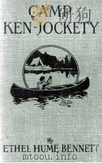 CAMP KEN-JOCKETY   1923  PDF电子版封面    ETHEL HUME BENNETT 