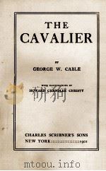 THE CAVALIER   1901  PDF电子版封面    GEORGE W. CABLE 