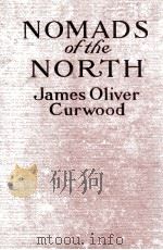 NOMADS OF THE NORTH   1919  PDF电子版封面    JAMES OLIVER CURWOOD 