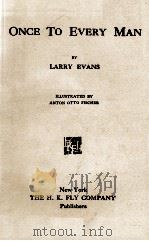 ONCE TO EVERY MAN   1914  PDF电子版封面    LARRY EVANS 