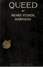 QUEED A NOVEL   1911  PDF电子版封面    HENRY SYDNOR HARRISON 