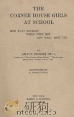 THE CORNER HOUSE GIRLS AT SCHOOL   1915  PDF电子版封面    GRACE BROOKS HILL 