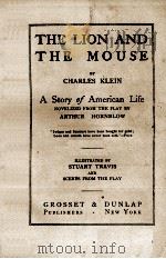 THE LION AND THE MOUSE   1906  PDF电子版封面    CHARLES KLEIN 