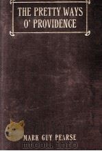 THE PRETTY WAYS O' PROVIDENCE（1906 PDF版）