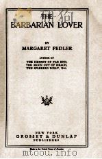 THE BARBARIAN LOVER   1923  PDF电子版封面    MARGARET PEDLER 