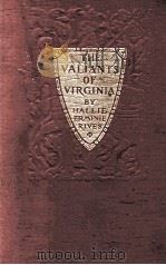 THE VALIANTS OF VIRGINIA   1912  PDF电子版封面    HALLIE ERMINIE RIVES 
