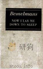 NOW I LAY ME DOWN TO SLEEP   1944  PDF电子版封面    LUDWIG BEMELMANS 