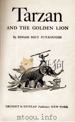 TARZAN AND THE GOLDEN LION   1923  PDF电子版封面    EDGAR RICE BURROUGHS 