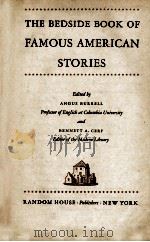 THE BEDSIDE BOOK OF FAMOUS AMERICAN STORIES   1936  PDF电子版封面    ANGUS BURRELL AND BENNETT A. C 