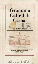 GRANDMA CALLED IT CARNAL   1938  PDF电子版封面    BERTHA DAMON 