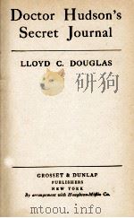 DOCTOR HUDSON'S SECRET JOURNAL   1939  PDF电子版封面    LLOYD C. DOUGLAS 