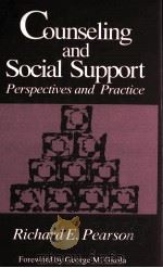 COUNSELING AND SOCIAL SUPPORT PERSPECTIVES AND PRACTICE     PDF电子版封面    RICHARD E.PEARSON 