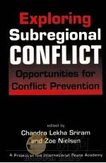EXPLORING SUBREGIONAL CONFLICT OPPORTUNITIES FOR CONFLICT PREVENTION（ PDF版）
