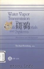 WATER VAPOR TRANSMISSION THROUGH BUILDING MATERIALS AND SYSTEMS（ PDF版）