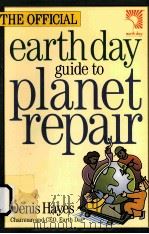 THE OFFICIAL EARTHDAY GUIDE TO PLANET REPAIR     PDF电子版封面  1559638095  DENIS HAYES 
