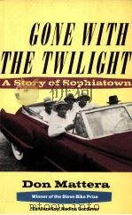 GONE WITH THE TWOLOGHT A STORY OF SOPHIATOWN     PDF电子版封面  0862327466   