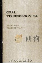 COAL TECHMOLOGY'84 VOLUME I AND II     PDF电子版封面     