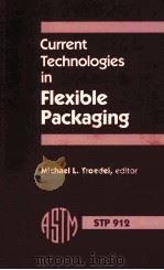 CURRENT TECHNOLOGIES IN FIEXIBLE PACKAGING     PDF电子版封面     