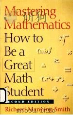 MASTERING MATHEMATICS HOW TO BE A GREAT MATH STUDENT     PDF电子版封面  053420838X   