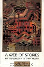 A WEB OF STORIES AN INTRODUCTION TO SHORT FICTION     PDF电子版封面     