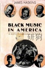 BLACK MUSIC IN AMERICA     PDF电子版封面  0690044607  JAMES HASKINS 