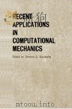 RECENT APPLICATIONS IN COMPUTATIONAL MECHANICS     PDF电子版封面    DIMITRIS L.KARABALIS 